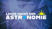 Lange Nacht der Astronomie am 12. August